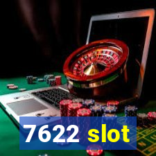 7622 slot